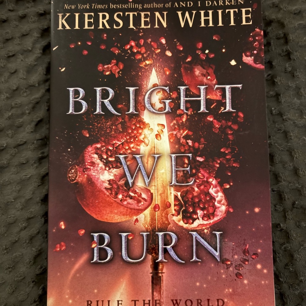 Bright we burn by Kiersten white